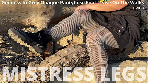 Goddess In Grey Opaque Pantyhose Foot Tease On The Walks